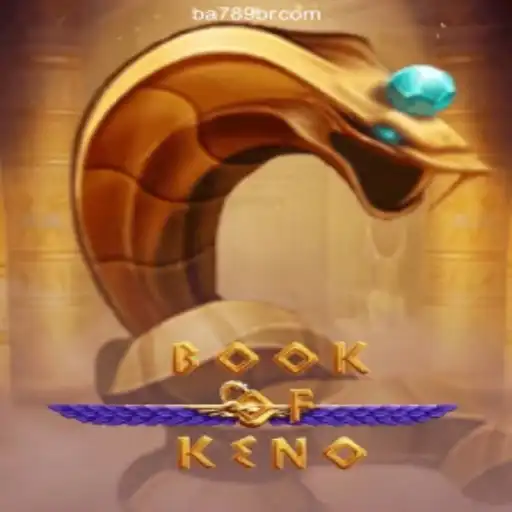 Discover the Thrilling World of BookOfKeno on BA789.COM Platform-Oficial Slots Brasil