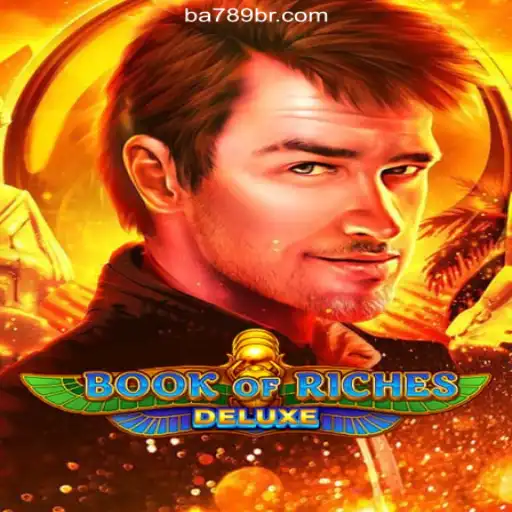 Discover the Thrilling World of Book of Riches Deluxe on BA789.COM Platform