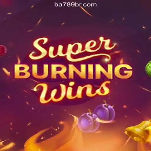 Discover the Thrilling World of SuperBurningWins on BA789.COM